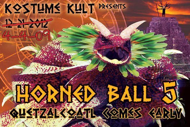 Kostume Kult's 5th Annual Horned Ball, themed "Quetzalcoatl Come Early" with Globesonic and Reality Sandwich...